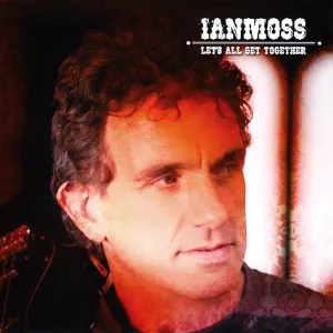 Pochette de Let's All Get Together de Ian Moss