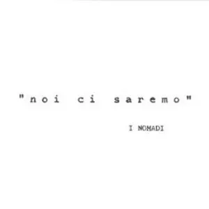 Pochette de Noi ci saremo de Nomadi