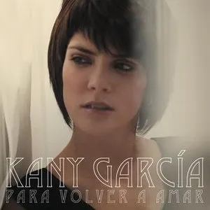 Pochette de Para volver a amar de Kany García
