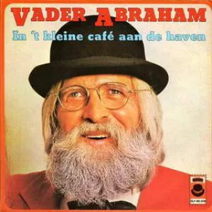 Pochette de In 't kleine café aan de haven / Als we oud zijn en versleten de Vader Abraham