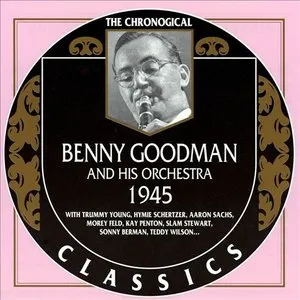 Pochette de The Chronological Classics: Benny Goodman and His Orchestra 1945 de Benny Goodman and His Orchestra