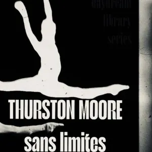 Pochette de Sans Limites de Thurston Moore