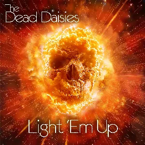 Pochette de Light ’em Up de The Dead Daisies
