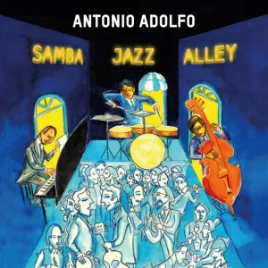 Pochette de Samba Jazz Alley de Antônio Adolfo