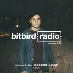 Pochette de San Holo presents: bitbird Radio #022 de San Holo