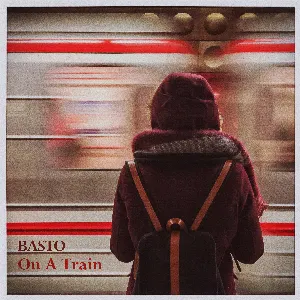 Pochette de On a Train de Basto