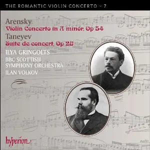 Pochette de The Romantic Violin Concerto, Volume 7: Arensky: Violin Concerto in A minor, op. 54 / Taneyev: Suite de concert, op. 28 de Ilya Gringolts - Ilan Volkov - BBC Scottish Symphony Orchestra - Anton Arensky - Sergei Taneyev