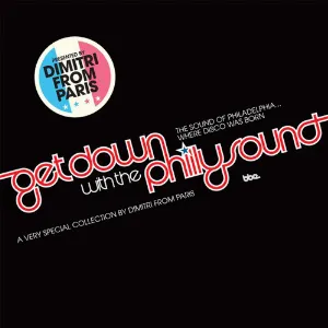 Pochette de Get Down With the Philly Sound: A Very Special Collection by Dimitri From Paris de Dimitri From Paris