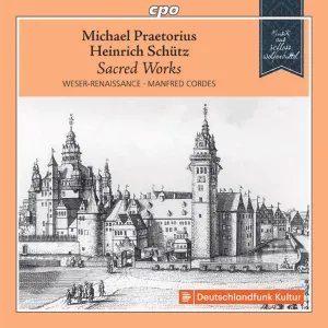 Pochette de Sacred Works de Michael Praetorius - Manfred Cordes - Heinrich Schütz - Weser-Renaissance Bremen