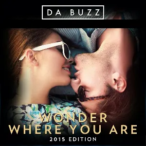Pochette de Wonder Where You Are (2015 Edition) de Da Buzz