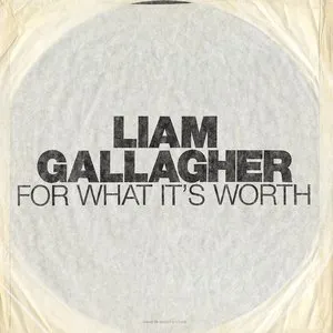 Pochette de For What It’s Worth de Liam Gallagher