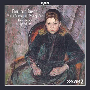 Pochette de Violin Sonatas, op. 29 & op. 36a de Ingolf Turban - Ferruccio Busoni