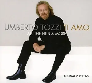Pochette de Ti amo: All The Hits & More de Umberto Tozzi
