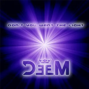 Pochette de Don’t You Want the Light de DeeM