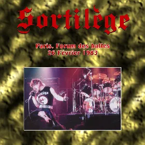 Pochette de 1983-02-26: Forum des Halles, Paris, France de Sortilège