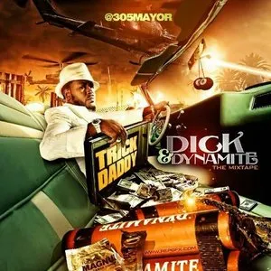 Pochette de Dick & Dynamite de Trick Daddy