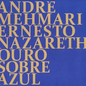 Pochette de Ouro Sobre Azul de André Mehmari