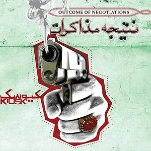 Pochette de Natijeh e Mozakerat (Outcome of Negotiations) de Kiosk