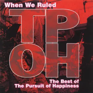 Pochette de When We Ruled: The Best of The Pursuit of Happiness de The Pursuit of Happiness