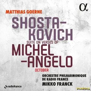 Pochette de Suite on Verses of Michelangelo / October de Orchestre philharmonique de Radio France - Mikko Franck - Matthias Goerne - Dmitri Shostakovich