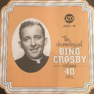 Pochette de The Chronological Bing Crosby Volume 40: 1945 de Bing Crosby
