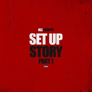 Pochette de Set Up Story, Part 1 de NLE Choppa