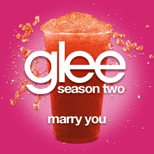 Pochette de Marry You (Glee Cast version) de Glee Cast