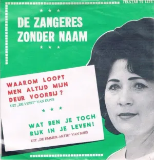 Pochette de Waarom loopt men toch altijd mijn deur voorbij / Wat ben je toch rijk in je leven! de Zangeres Zonder Naam