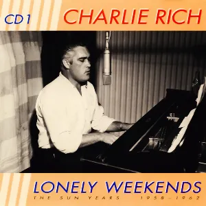 Pochette Lonely Weekends: The Sun Years 1958-1962