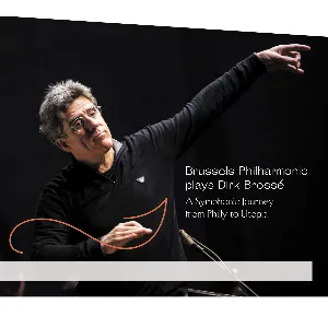 Pochette de Brussels Philharmonic Plays Dirk Brossé: A Symphonic Journey From Philly to Utopia de Brussels Philharmonic - Dirk Brossé