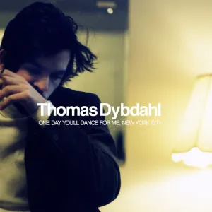 Pochette de One Day You’ll Dance for Me, New York City de Thomas Dybdahl