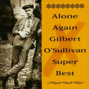 Pochette Alone Again Gilbert O'Sullivan Super Best