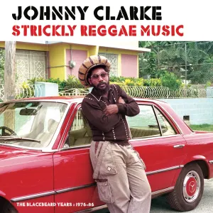 Pochette de Strickly Reggae Music (The Blackbeard Years 1976-86) de Johnny Clarke