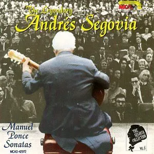 Pochette de The Segovia Collection, Volume 6: Manuel Ponce Sonatas de Manuel María Ponce - Andrés Segovia