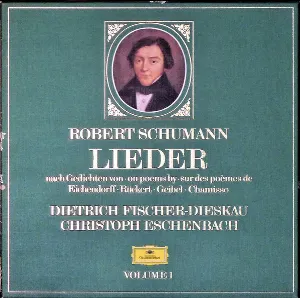 Pochette de Lieder Volume 1 – Nach Gedichten von . On Poems by . Sur des poèmes de Eichendorff ▪ Rückert ▪ Geibel ▪ Chamisso de Dietrich Fischer‐Dieskau - Robert Schumann - Christoph Eschenbach