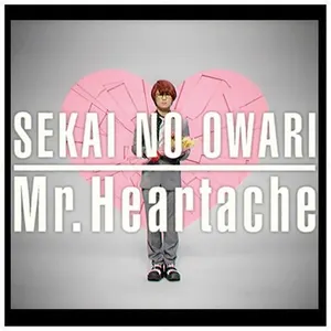 Pochette de Mr.Heartache de SEKAI NO OWARI
