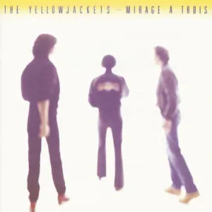 Pochette de Mirage à trois de Yellowjackets