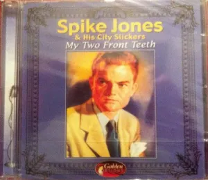 Pochette de My Two Front Teeth de Spike Jones and His City Slickers