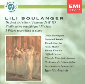 Pochette de Du fond de l'abîme / Psaumes 24 & 129 / Vieille prière bouddhique / Pie Jesu / 3 Pièces pour violon et piano de Lili Boulanger