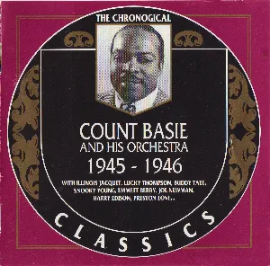Pochette de The Chronological Classics: Count Basie and His Orchestra 1945-1946 de The Count Basie Orchestra - The Count Basie Orchestra