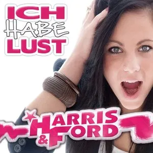 Pochette de Ich habe Lust de Harris & Ford