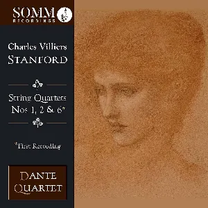 Pochette de String Quartets Nos. 1, 2 & 6 de Sir Charles Villiers Stanford - Dante Quartet
