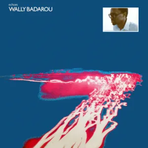 Pochette de Echoes de Wally Badarou