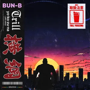 Pochette de Yokozuna Trill de Bun B