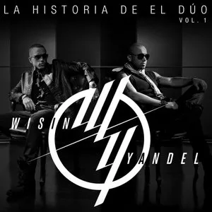 Pochette de La historia de el dúo, vol. 1 de Wisin & Yandel