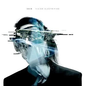 Pochette de Vision Electrified de Xhin