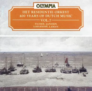 Pochette de 400 Years of Dutch Music, Volume 7: Escher, Janssen, Loevendie, Laman de Guus Janssen - Residentie Orkest - Rudolf Escher