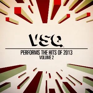 Pochette de VSQ Performs the Hits of 2013, Vol. 2 de Vitamin String Quartet