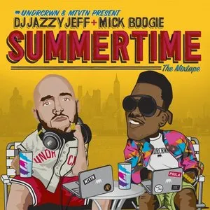 Pochette de Summertime: The Mixtape de DJ Jazzy Jeff - Mick Boogie