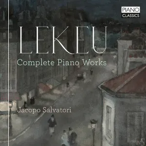 Pochette de Lekeu: Complete Piano Works de Guillaume Lekeu
